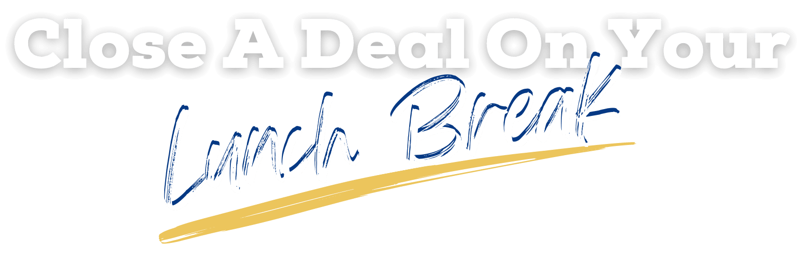Close A Deal On Your Lunch Break Webinar